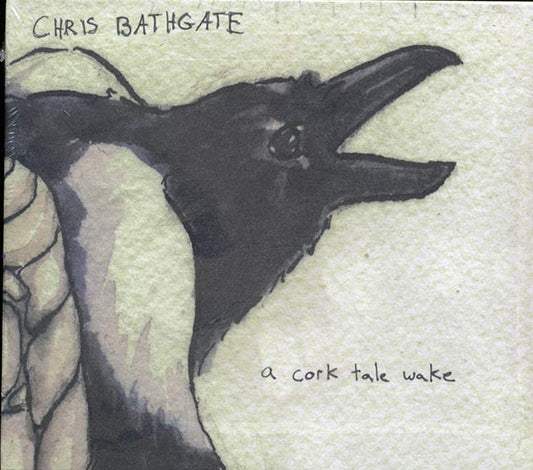 Chris Bathgate - A Cork Tale Wake (CD)