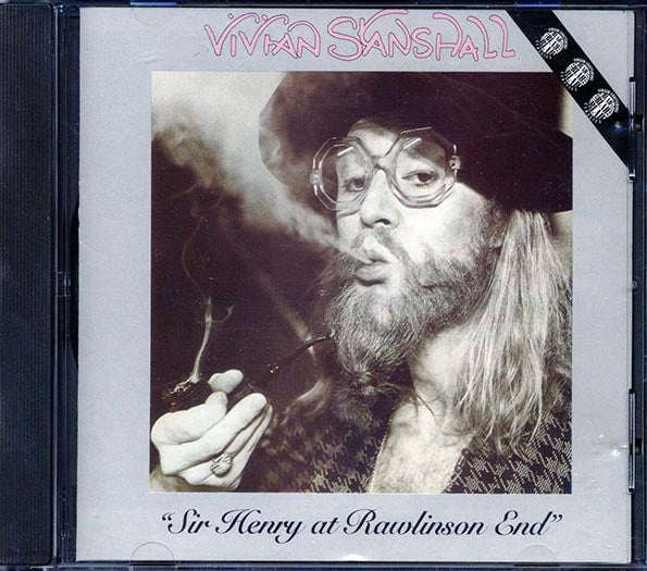 Vivian Stanshall - Sir Henry At Rawlinson End (CD)