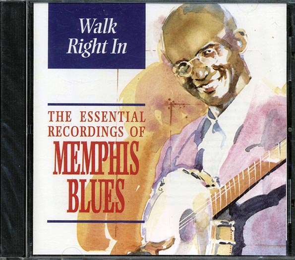 Gus Cannon, Pearl Dickson, Frank Stokes, Etc. - Walk Right In: The Essential Recordings Of Memphis Blues (CD)