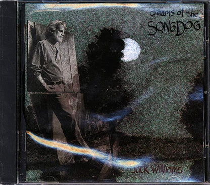 Jack Williams - Dreams Of The Song Dog (CD)