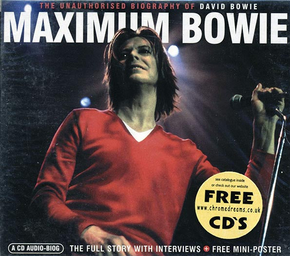David Bowie - Maximum Bowie: The Unauthorised Biography Of David Bowie (CD)