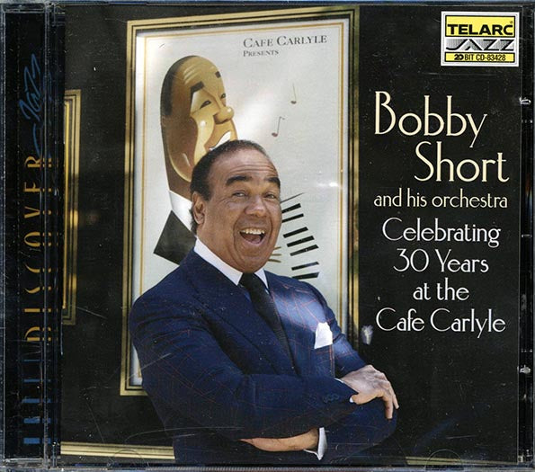 Bobby Short & His Orchestra - Celebrating 30 Years At The Cafe Carlyle (CD)