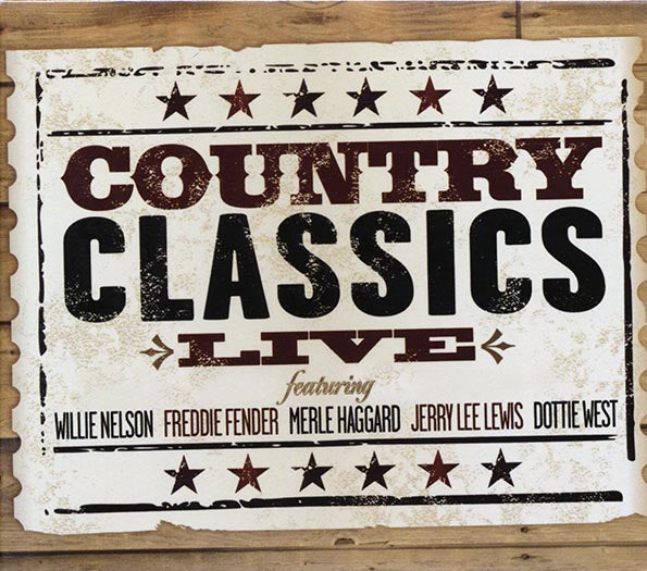 Willie Nelson, Glen Campbell, Freddie Fender, Merle Haggard, Etc. - Country Classics Live (CD)
