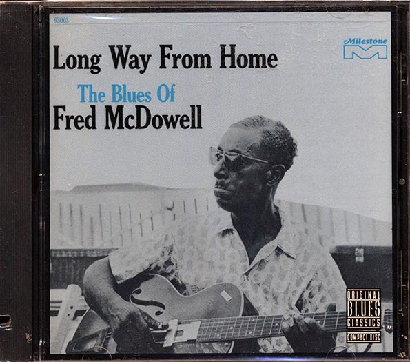 Fred McDowell - Long Way From Home (CD)