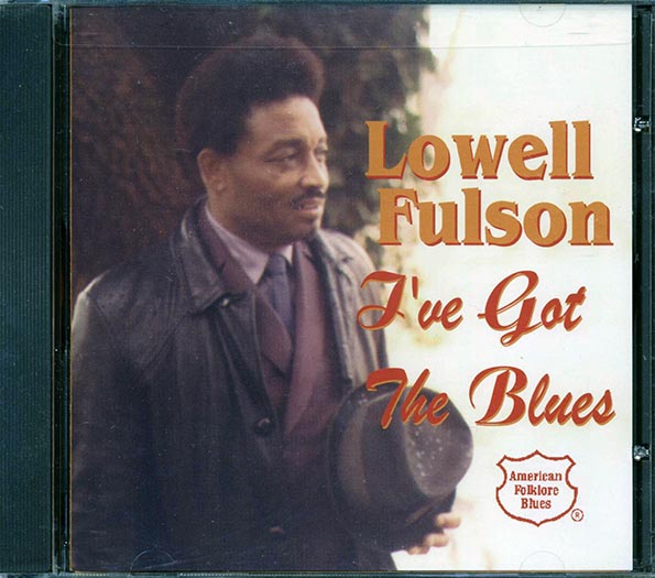 Lowell Fulson - I've Got The Blues (CD)