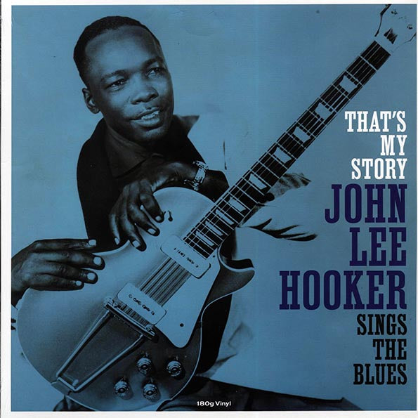 John Lee Hooker - That's My Story: John Lee Hooker Sings The Blues (LP) - PureSound Records