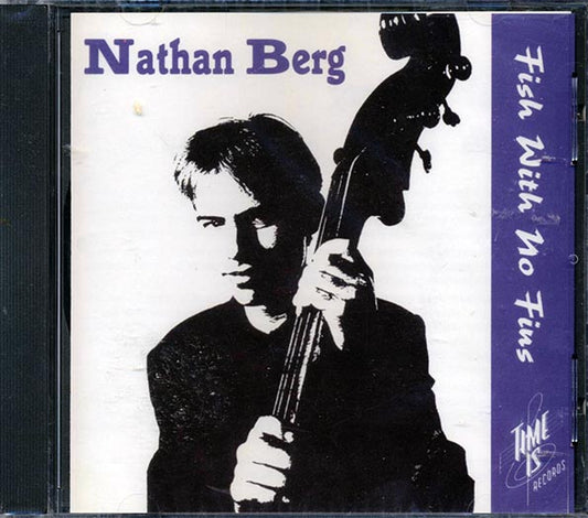 Nathan Berg - Fish With No Fins (CD)
