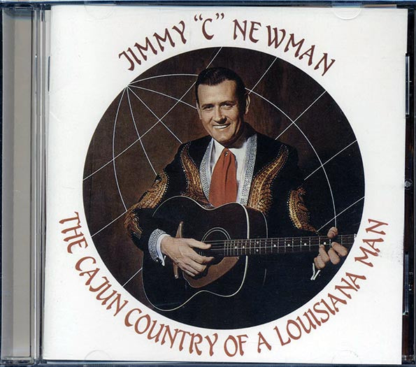 Jimmy C Newman - The Cajun Country Music Of A Louisiana Man (CD)