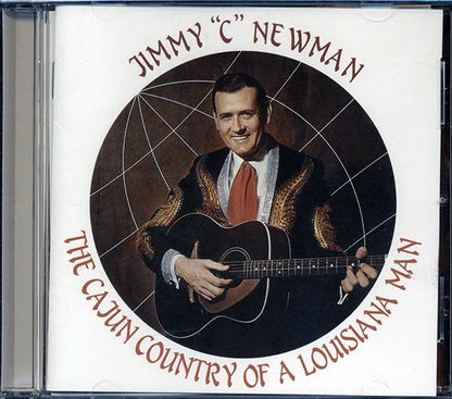 Jimmy C Newman - The Cajun Country Music Of A Louisiana Man (CD)