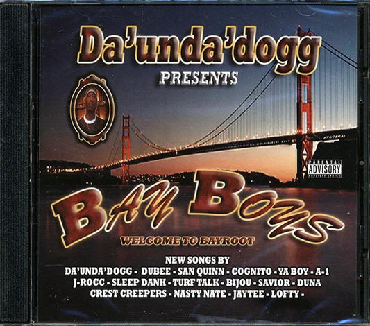 Da'Unda'Dogg, Dubee, San Quinn, Crestcreepers, Etc. - Da Unda Dogg Presents Bay Boys: Welcome To Bayroot (CD)