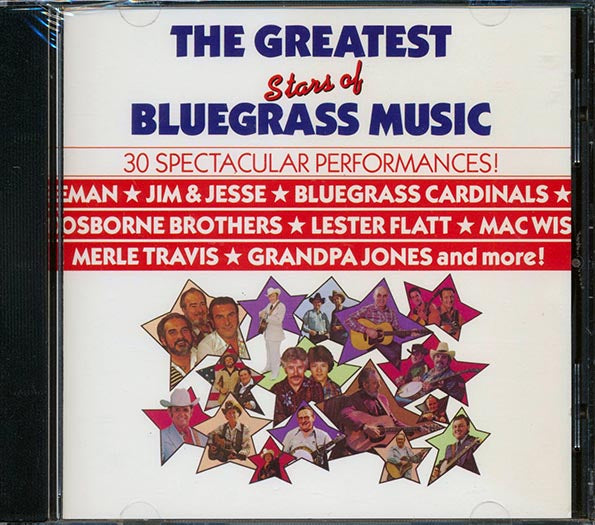 Jim & Jesse, Mac Wiseman, Donna Stoneman, Grandpa Jones, Etc. - The Greatest Stars Of Bluegrass Music (CD)
