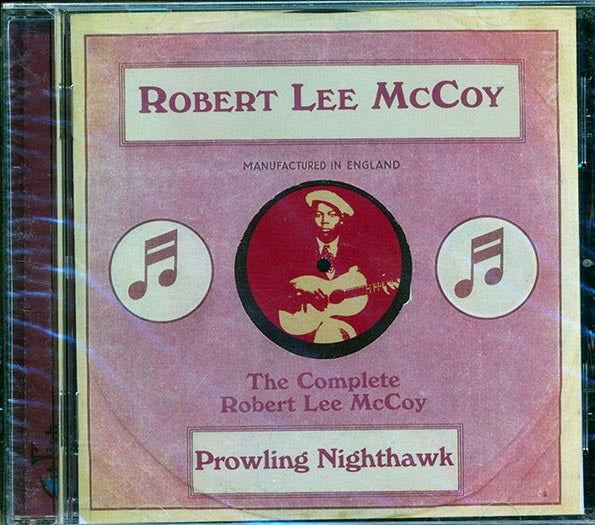 Robert Lee McCoy - Prowling Nighthawk: The Complete Robert Lee McCoy (CD)