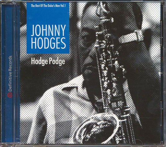 Johnny Hodges - Hodge Podge: The Best Of The Duke's Men Volume 1 (CD)