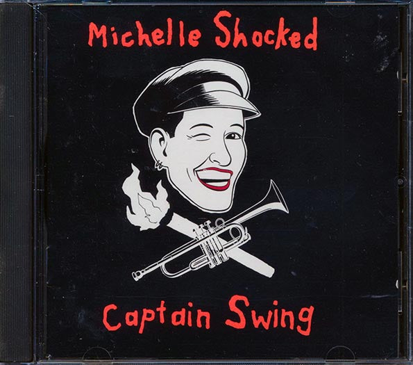 Michelle Shocked - Captain Swing (CD)
