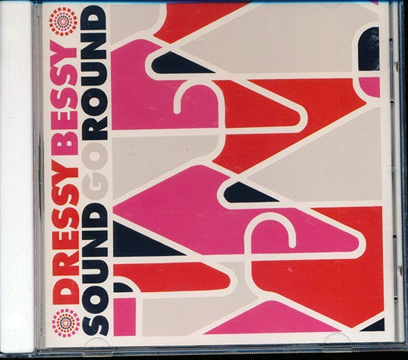 Dressy Bessy - Sound Go Round (CD)