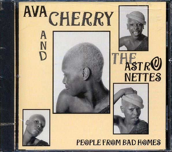 Ava Cherry & The Astronettes - People From Bad Homes (CD)