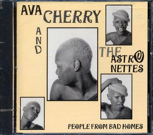 Ava Cherry & The Astronettes - People From Bad Homes (CD)