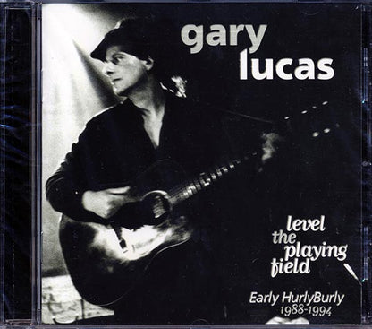 Gary Lucas - Level The Playing Field: Early Hurly Burly 1988-1994 (CD)