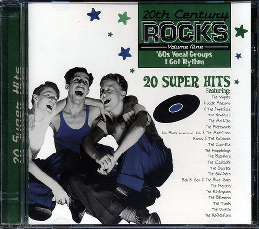 The Vogues, Little Anthony, The Fleetwoods, Etc. - 20th Century Rocks Volume 9: '60s Vocal Groups: I Got Rhythm (CD)