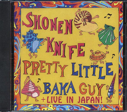 Shonen Knife - Pretty Little Baka Guy + Live In Japan (2 albums on 1 CD) (CD)