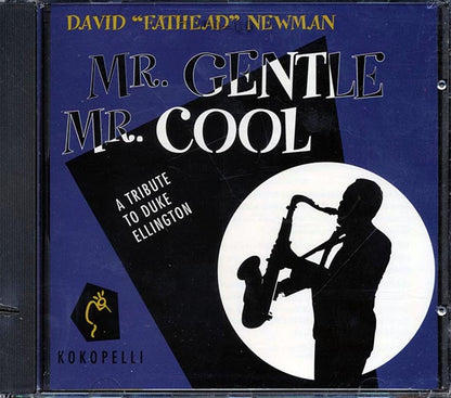 David Fathead Newman - Mr. Gentle, Mr. Cool: A Tribute To Duke Ellington (CD)