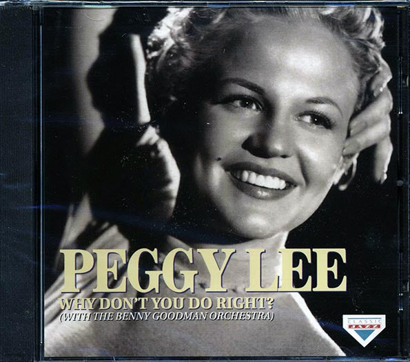 Peggy Lee, Benny Goodman & His Orchestra - Why Don't You Do Right (CD)