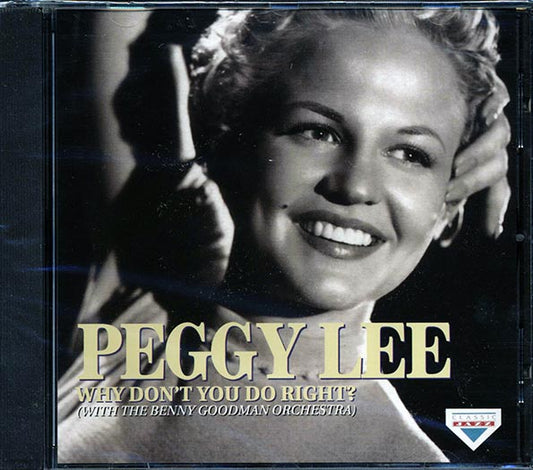 Peggy Lee, Benny Goodman & His Orchestra - Why Don't You Do Right (CD)