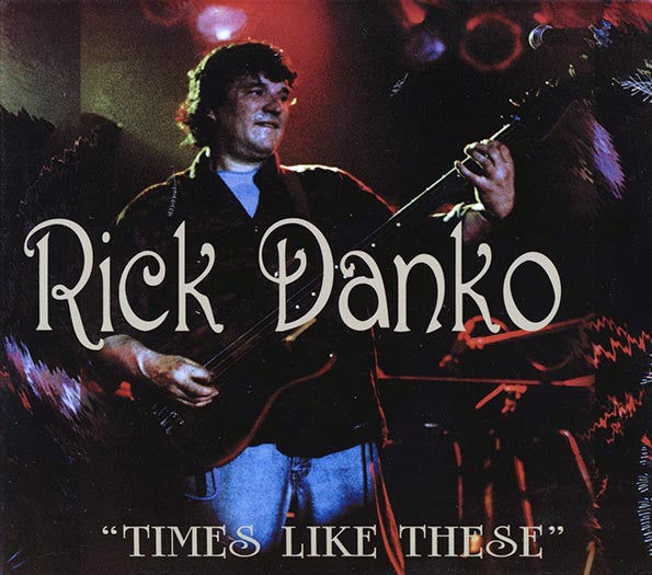 Rick Danko - Times Like These (CD)