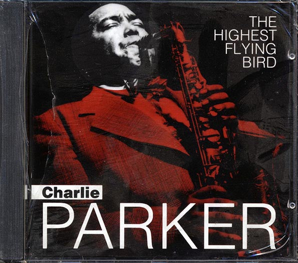 Charlie Parker - The Highest Flying Bird (CD)
