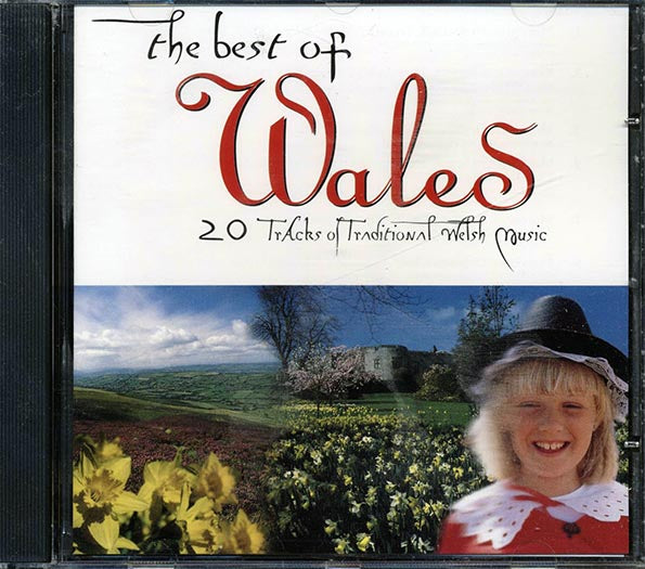 The Morriston Orpheus Choir, Treorchy Male Choir, Etc. - The Best Of Wales (CD)