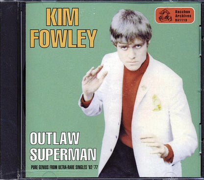 Kim Fowley - Outlaw Superman: Pure Genius From Ultra-Rare Singles '62-'77 (CD)