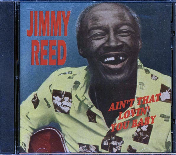 Jimmy Reed - Ain't That Lovin' You Baby (CD)