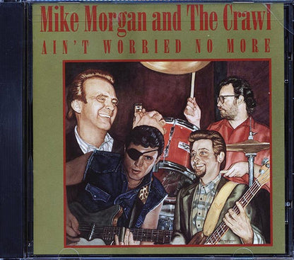 Mike Morgan & The Crawl - Ain't Worried No More (CD)