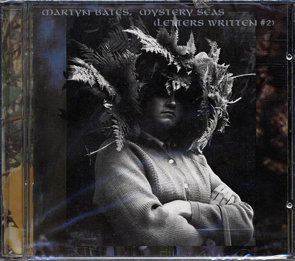 Martyn Bates - Mystery Seas: Letters Written No. 2 (CD)