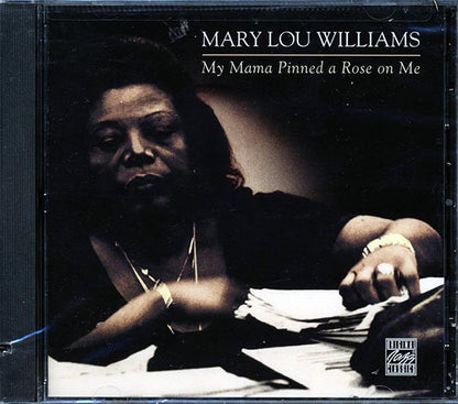 Mary Lou Williams - My Mama Pinned A Rose On Me (CD)