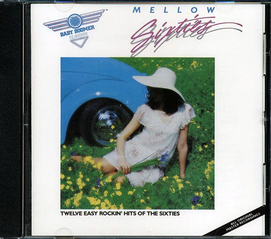 Van Morrison, Hollies, The Lovin' Spoonful, Etc. - Mellow Sixties: Twelve Easy Rockin' Hits Of The Sixties (CD)