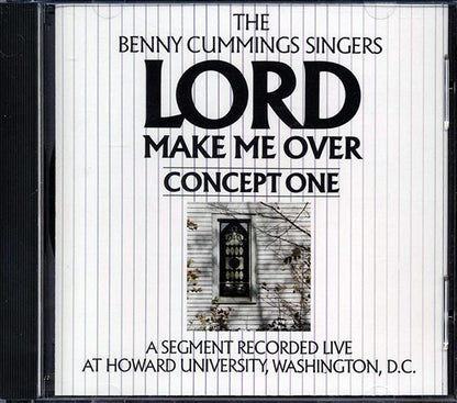 Benny Cummings Singers - Lord Make Me Over (CD)