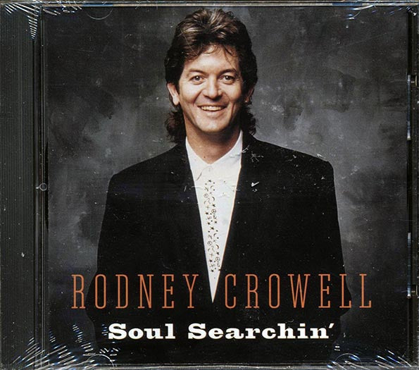 Rodney Crowell - Soul Searchin' (CD)