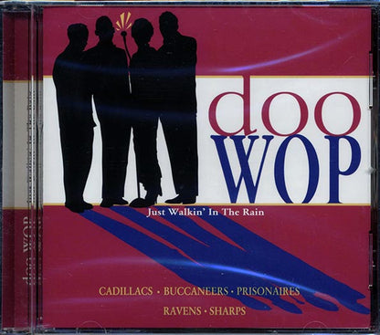 Cadillacs, The Buccaneers, Prisonaires, The Ravens, Etc. - Doo Wop: Just Walkin' In The Rain (CD)