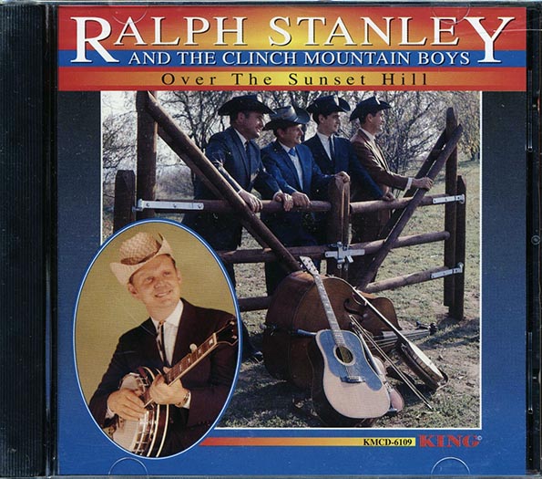 Ralph Stanley & The Clinch Mountain Boys - Over The Sunset Hill (CD)
