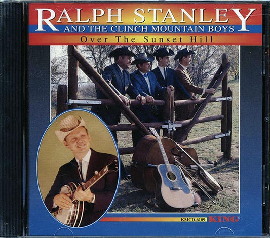Ralph Stanley & The Clinch Mountain Boys - Over The Sunset Hill (CD)