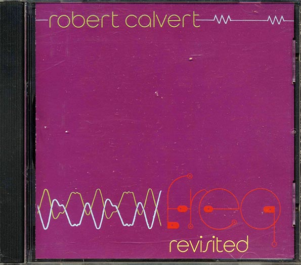 Robert Calvert - Freq Revisited (CD)
