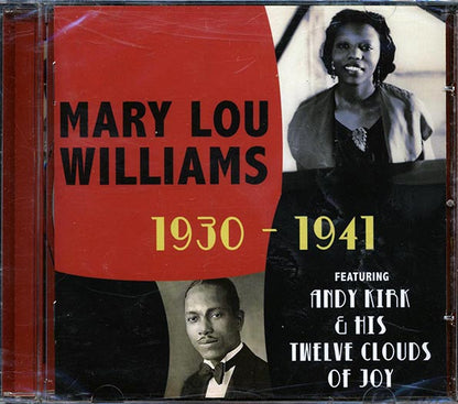 Mary Lou Williams, Andy Kirk & His Clouds Of Joy - 1930-1941 Featuring Andy Kirk & His Twelve Clouds Of Joy (CD)