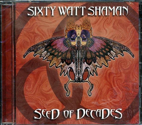 Sixty Watt Shaman - Seed Of Decades (CD)