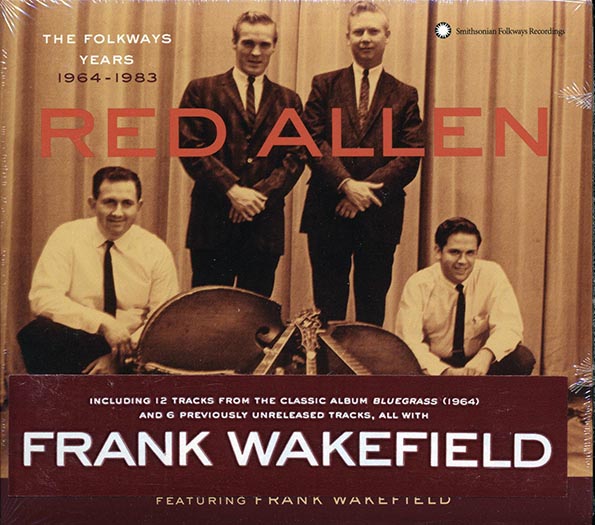 Red Allen, Frank Wakefield - The Folkways Years 1964-1983 (incl. large booklet) (CD)