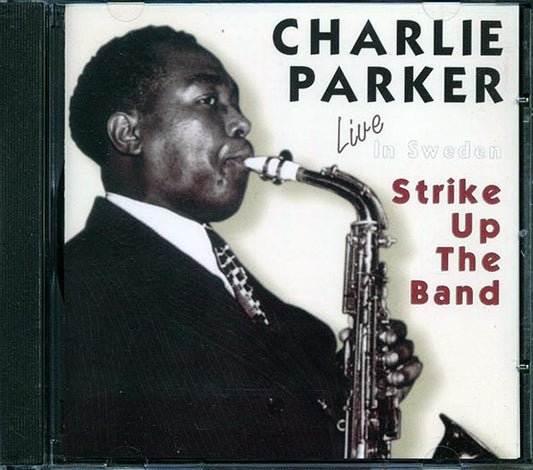 Charlie Parker - Live: Strike Up The Band (CD)