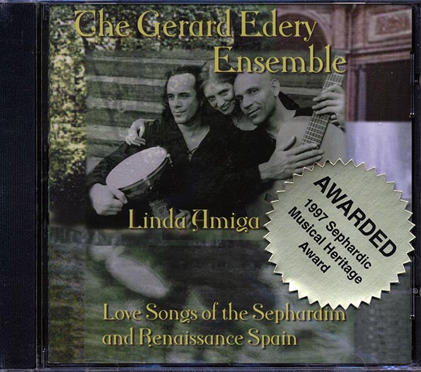 The Gerard Edery Ensemble, Linda Amiga - Love Songs Of The Sephardim And Renaissance Spain (CD)