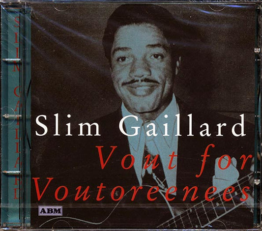 Slim Gaillard - Vout For Voutoreenees (CD)