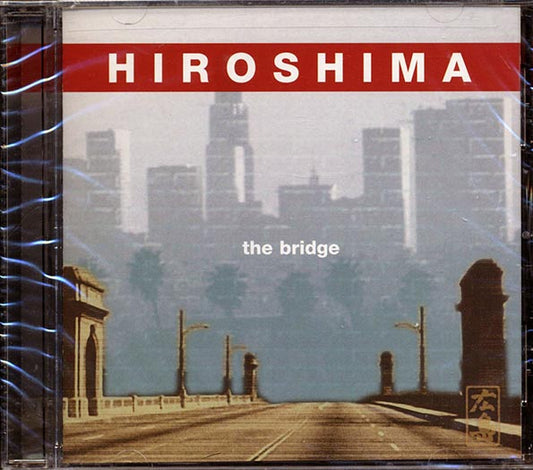 Hiroshima - The Bridge (CD)