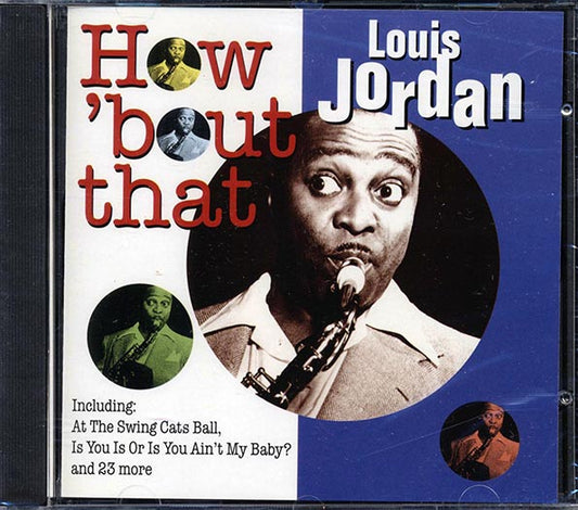 Louis Jordan - How 'Bout That (CD)